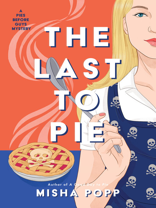 Title details for The Last to Pie by Misha Popp - Wait list